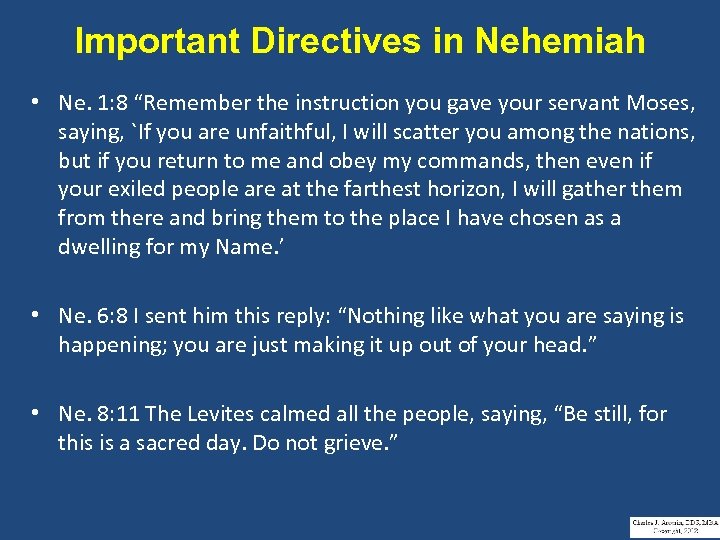 Important Directives in Nehemiah • Ne. 1: 8 “Remember the instruction you gave your