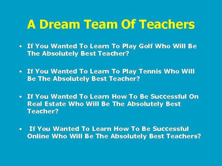 A Dream Team Of Teachers • If You Wanted To Learn To Play Golf