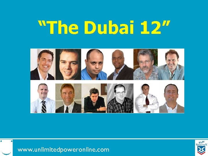 “The Dubai 12” www. unlimitedpoweronline. com 