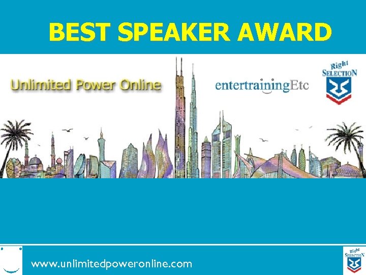 BEST SPEAKER AWARD www. unlimitedpoweronline. com 