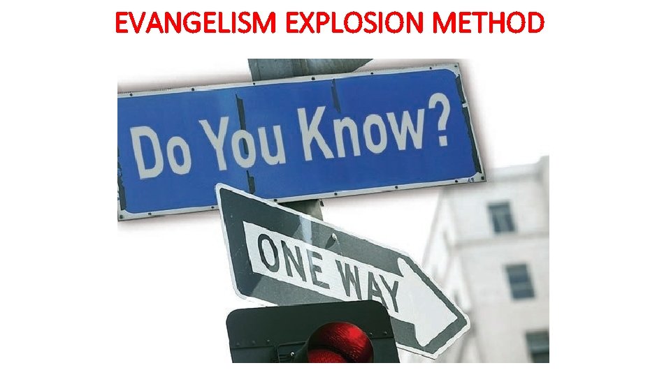 EVANGELISM EXPLOSION METHOD 