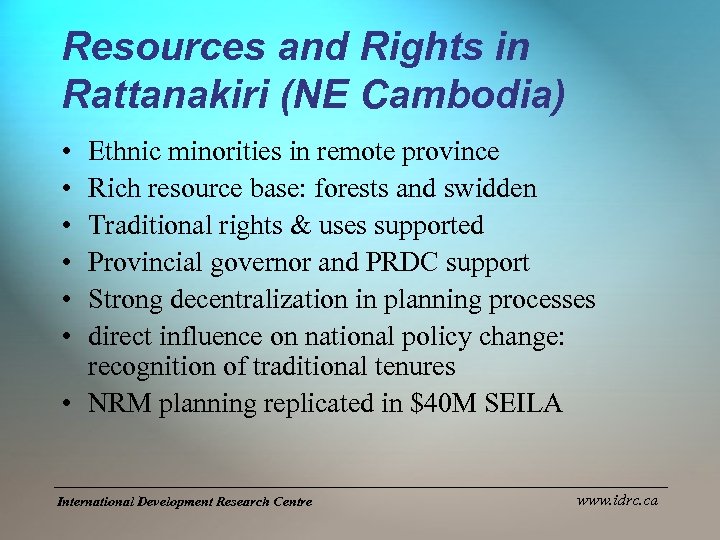 Resources and Rights in Rattanakiri (NE Cambodia) • • • Ethnic minorities in remote