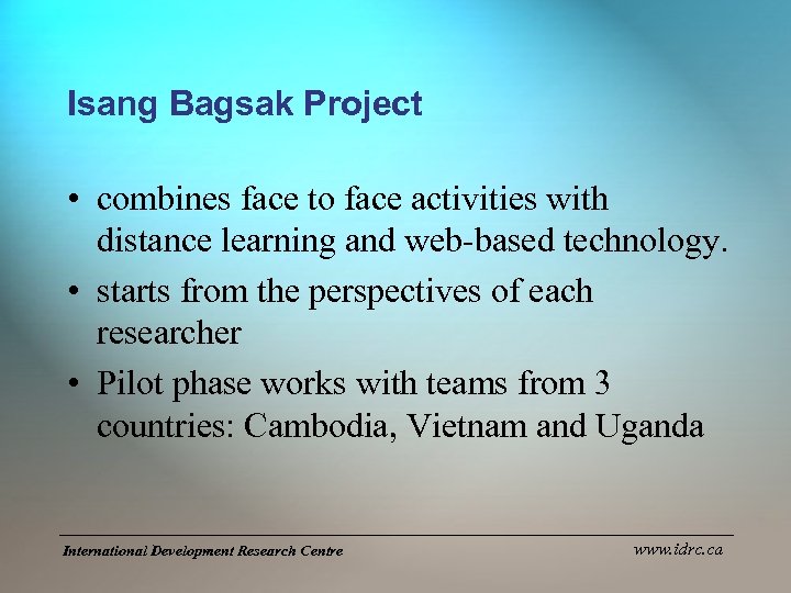 Isang Bagsak Project • combines face to face activities with distance learning and web-based