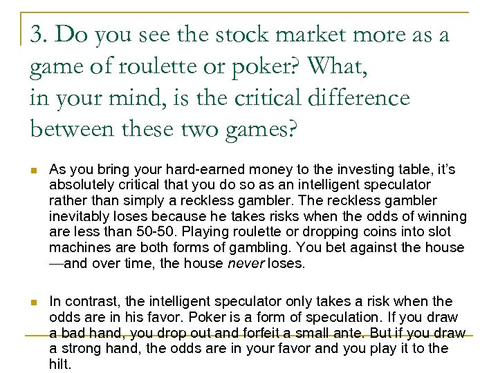 3. Do you see the stock market more as a game of roulette or