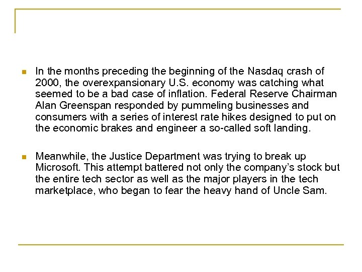 n In the months preceding the beginning of the Nasdaq crash of 2000, the