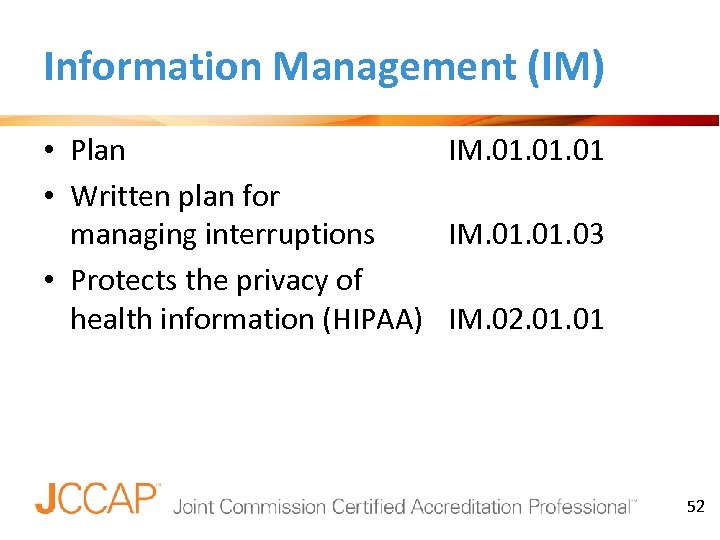 Information Management (IM) • Plan IM. 01. 01 • Written plan for managing interruptions