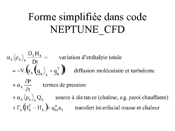 Forme simplifiée dans code NEPTUNE_CFD 