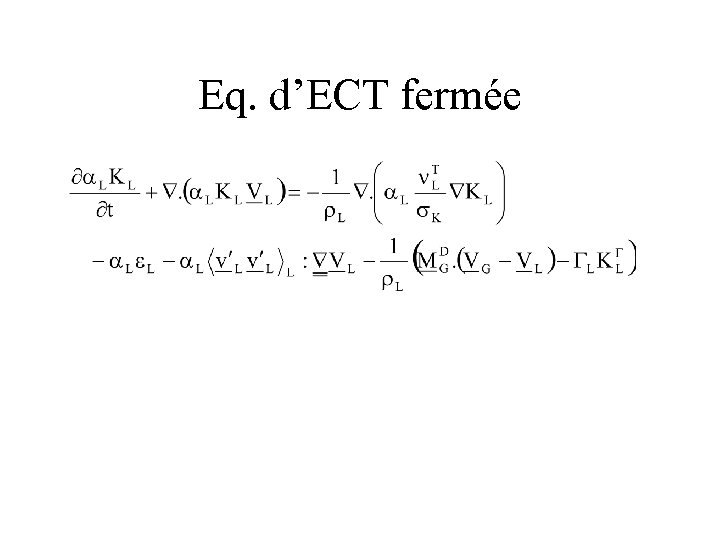 Eq. d’ECT fermée 