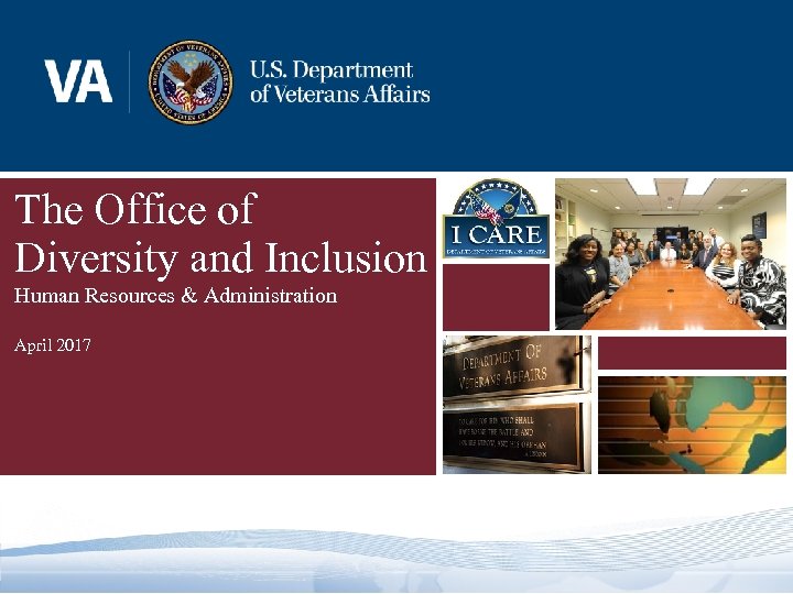 The Office of Diversity and Inclusion Human Resources & Administration April 2017 