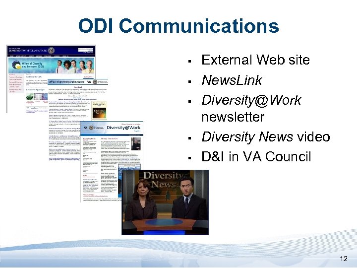 ODI Communications § § § External Web site News. Link Diversity@Work newsletter Diversity News