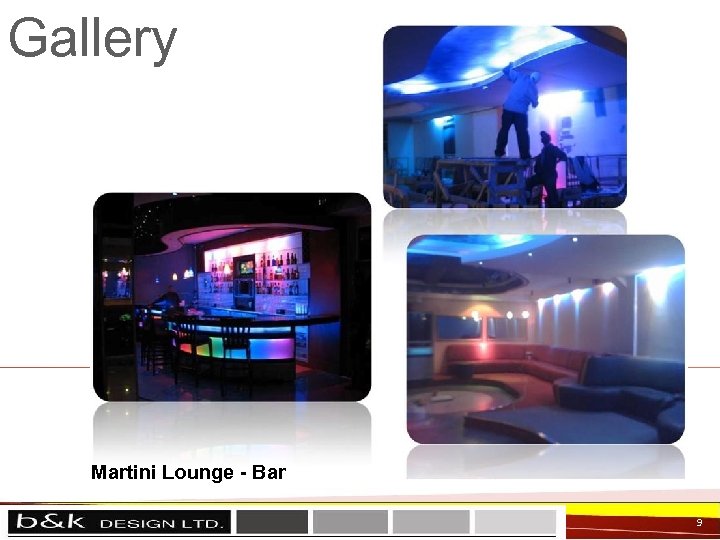 Gallery Martini Lounge - Bar 9 