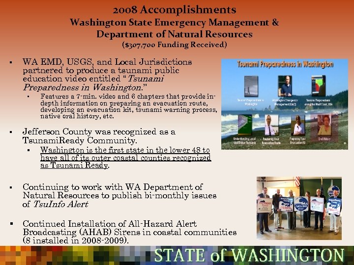2008 Accomplishments Washington State Emergency Management & Department of Natural Resources ($307, 700 Funding