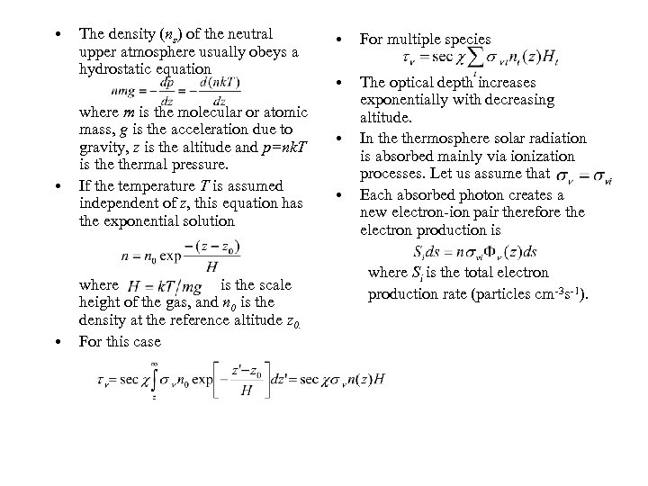  • • • The density (ns) of the neutral upper atmosphere usually obeys
