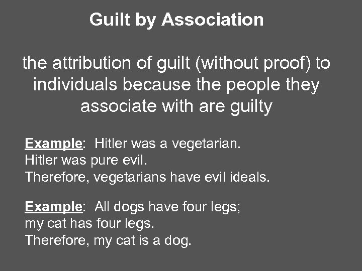 Guilt by Association the attribution of guilt (without proof) to individuals because the people