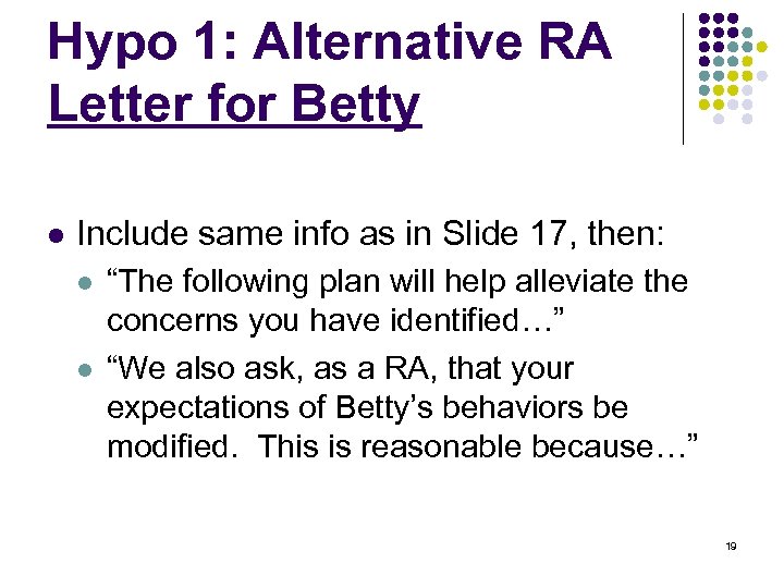 Hypo 1: Alternative RA Letter for Betty l Include same info as in Slide