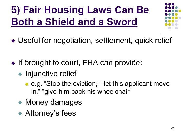 5) Fair Housing Laws Can Be Both a Shield and a Sword l Useful