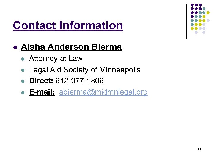 Contact Information l Aisha Anderson Bierma l l Attorney at Law Legal Aid Society