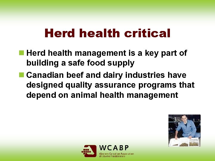 Herd health critical n Herd health management is a key part of building a