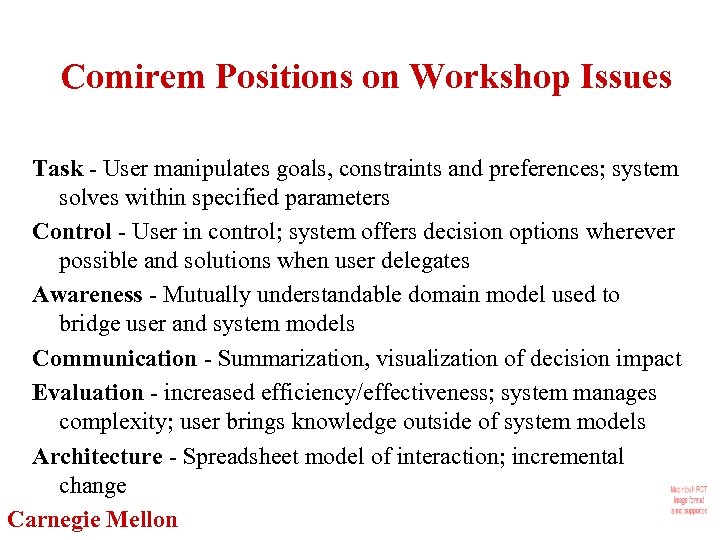 Comirem Positions on Workshop Issues Task - User manipulates goals, constraints and preferences; system