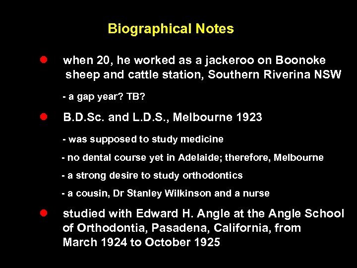 Biographical Notes l when 20, he worked as a jackeroo on Boonoke sheep and