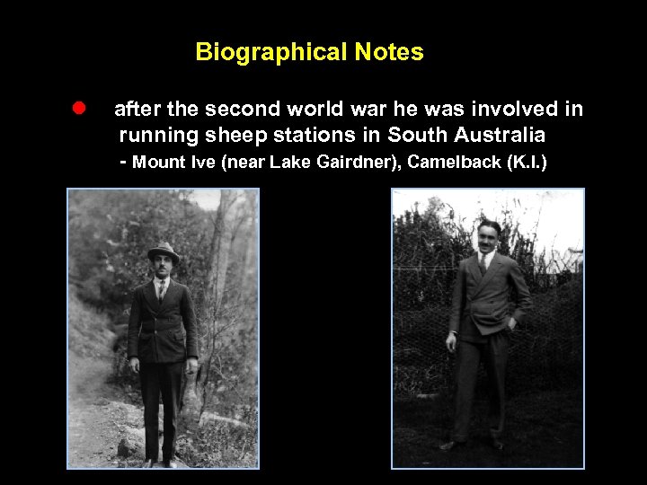 Biographical Notes l after the second world war he was involved in running sheep