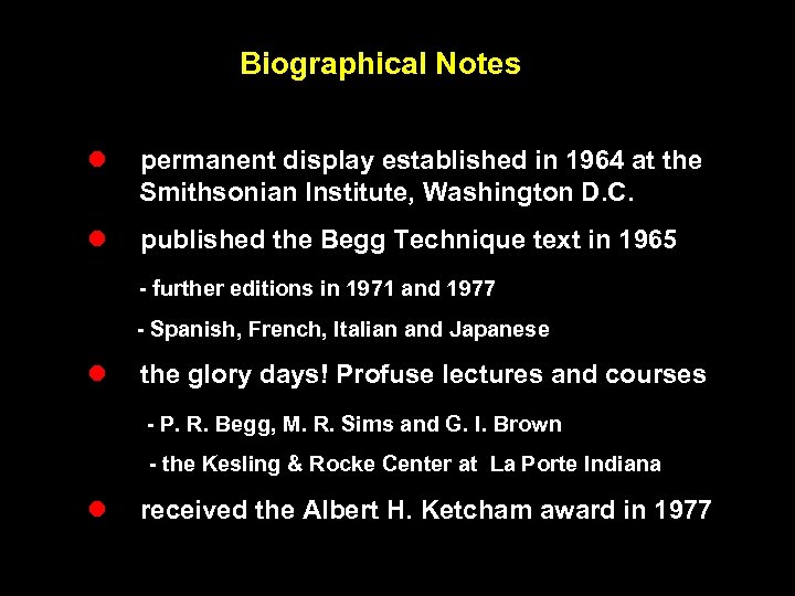 Biographical Notes l permanent display established in 1964 at the Smithsonian Institute, Washington D.