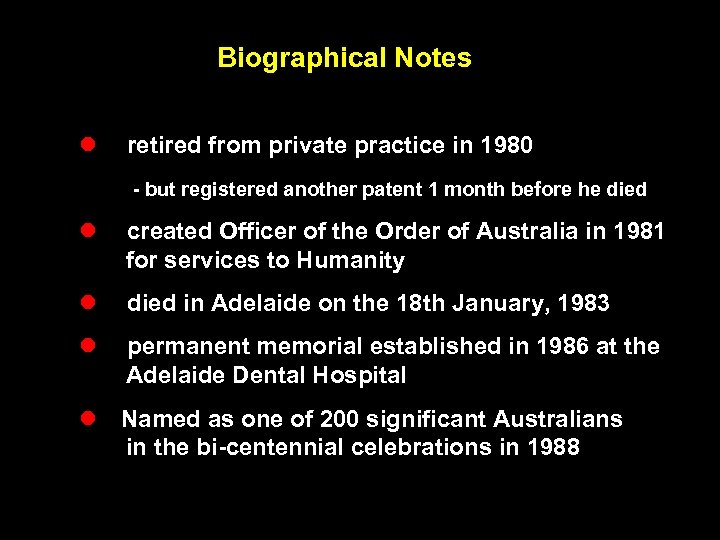 Biographical Notes l retired from private practice in 1980 - but registered another patent