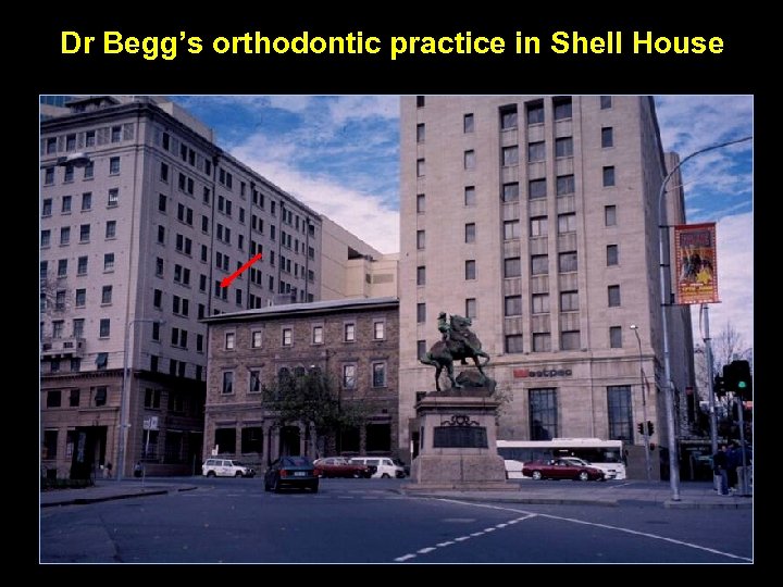 Dr Begg’s orthodontic practice in Shell House 