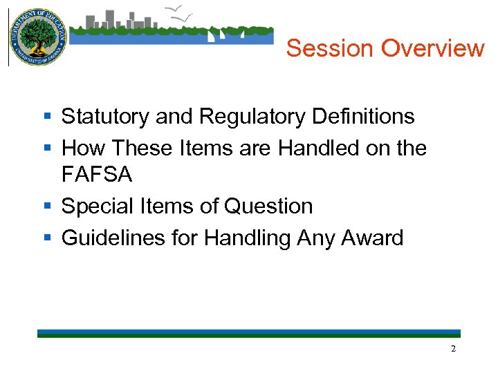 Session Overview § Statutory and Regulatory Definitions § How These Items are Handled on