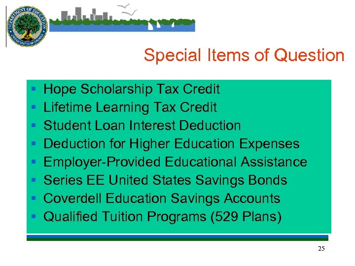 Special Items of Question § § § § Hope Scholarship Tax Credit Lifetime Learning