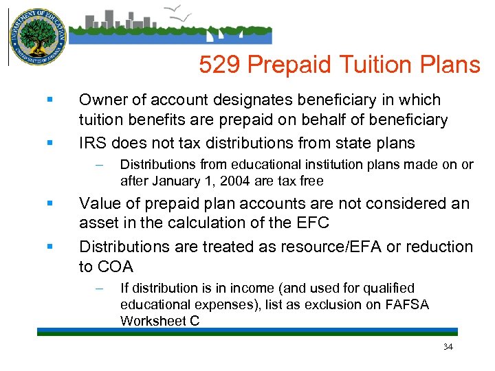 529 Prepaid Tuition Plans § § Owner of account designates beneficiary in which tuition