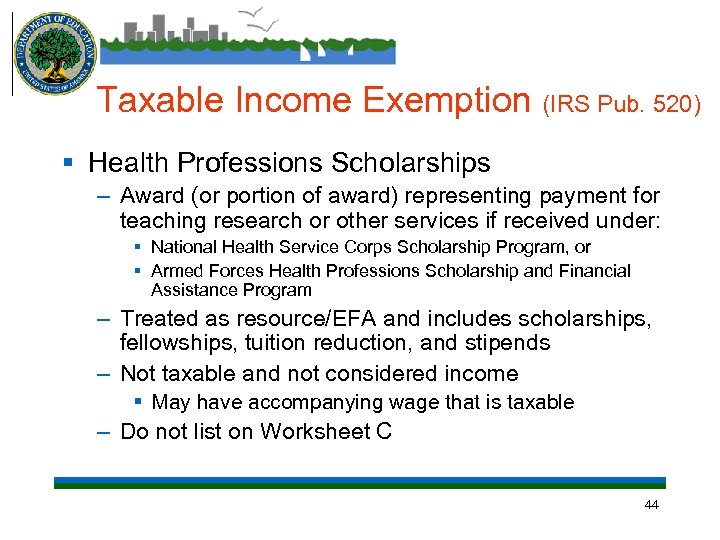 Taxable Income Exemption (IRS Pub. 520) § Health Professions Scholarships – Award (or portion