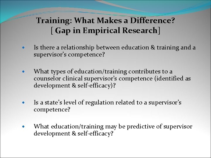 Training: What Makes a Difference? [ Gap in Empirical Research] Is there a relationship
