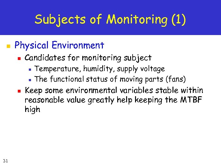 Subjects of Monitoring (1) n Physical Environment n Candidates for monitoring subject n n