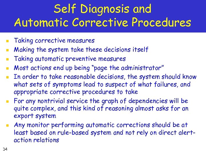 Self Diagnosis and Automatic Corrective Procedures n n n n 34 Taking corrective measures