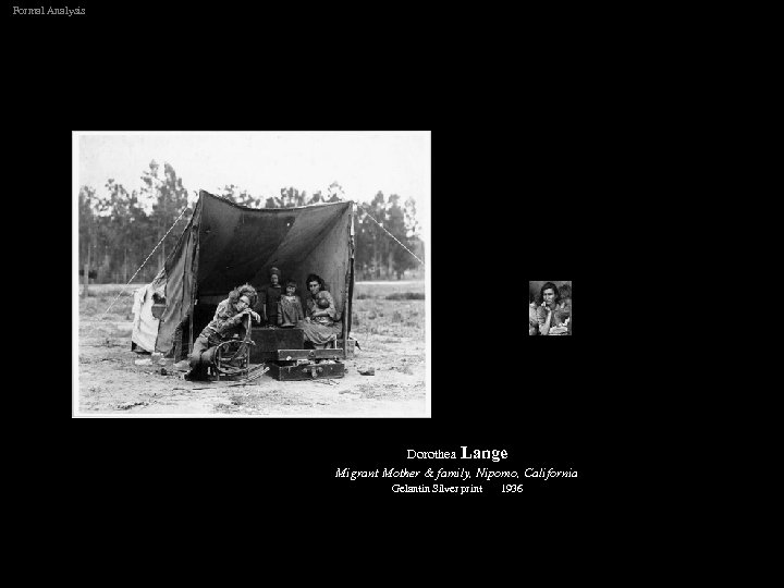 Formal Analysis Dorothea Lange Migrant Mother & family, Nipomo, California Gelantin Silver print 1936