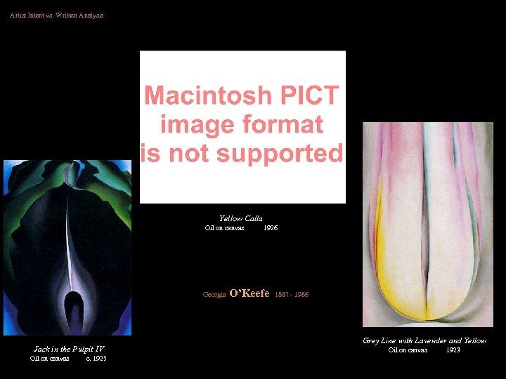 Artist Intent vs. Written Analysis Yellow Calla Oil on canvas Georgia Jack in the