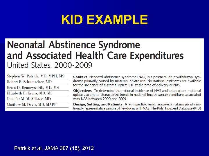 KID EXAMPLE Patrick et al, JAMA 307 (18), 2012 