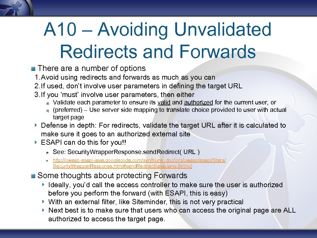 A 10 – Avoiding Unvalidated Redirects and Forwards There a number of options 1.