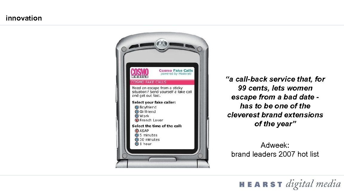 innovation “a call-back service that, for 99 cents, lets women escape from a bad