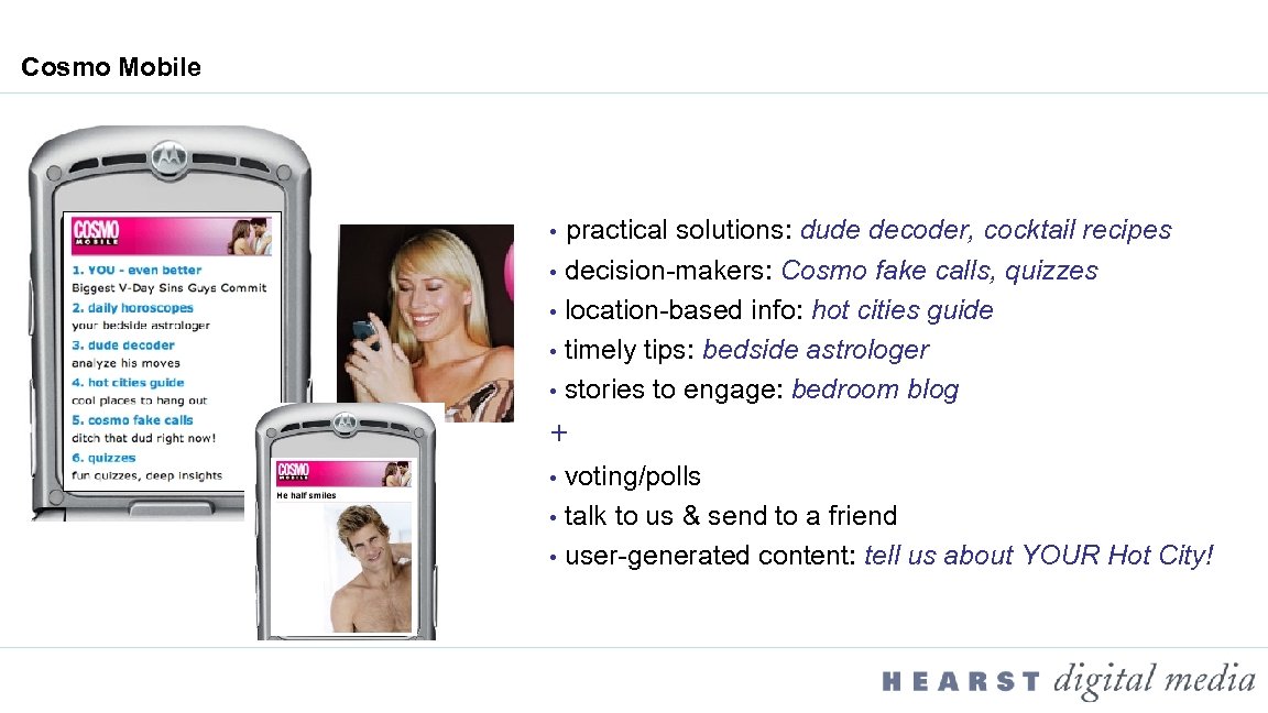 Cosmo Mobile practical solutions: dude decoder, cocktail recipes • decision-makers: Cosmo fake calls, quizzes