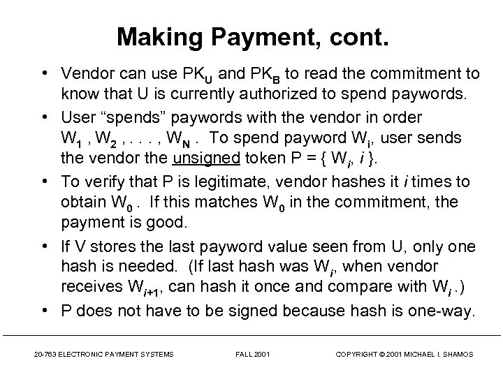 Making Payment, cont. • Vendor can use PKU and PKB to read the commitment