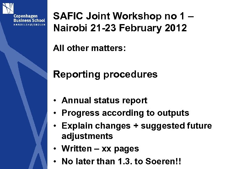 SAFIC Joint Workshop no 1 – Nairobi 21 -23 February 2012 All other matters: