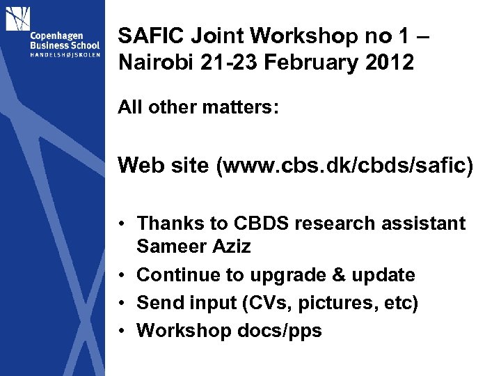 SAFIC Joint Workshop no 1 – Nairobi 21 -23 February 2012 All other matters: