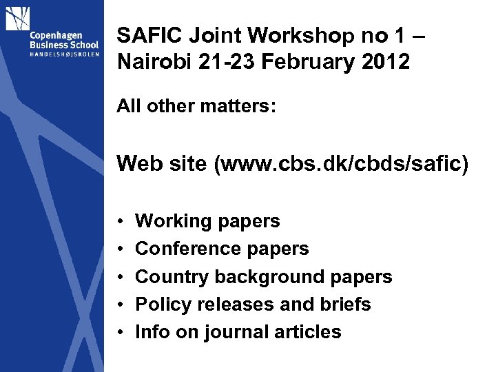 SAFIC Joint Workshop no 1 – Nairobi 21 -23 February 2012 All other matters: