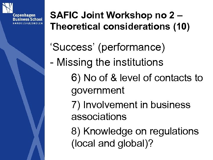 SAFIC Joint Workshop no 2 – Theoretical considerations (10) ‘Success’ (performance) - Missing the