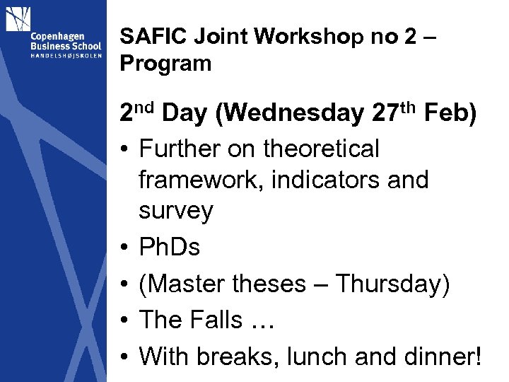 SAFIC Joint Workshop no 2 – Program 2 nd Day (Wednesday 27 th Feb)