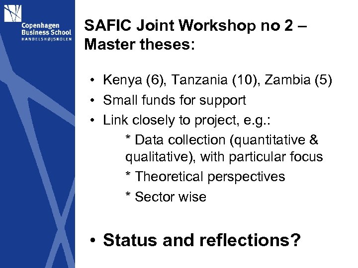 SAFIC Joint Workshop no 2 – Master theses: • Kenya (6), Tanzania (10), Zambia