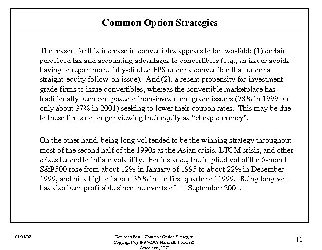 Common Option Strategies The reason for this increase in convertibles appears to be two-fold: