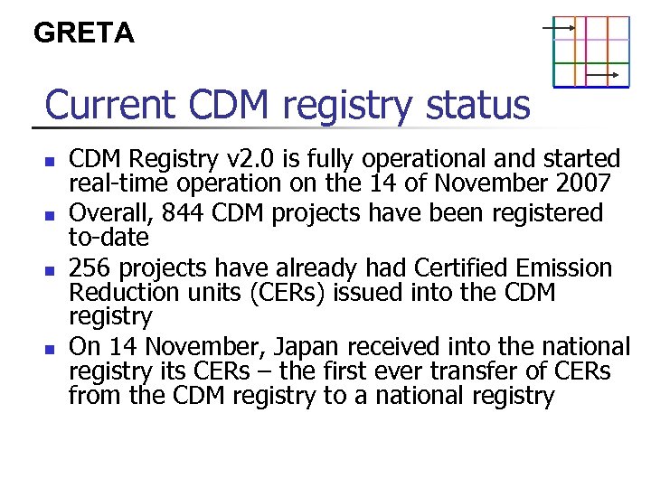 GRETA Current CDM registry status n n n CDM Registry v 2. 0 is